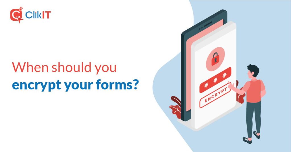 Illustration of person encrypting forms on smartphone, featuring ClikIT logo.
